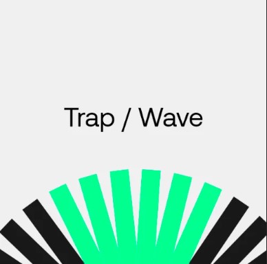 The August Shortlist: Trap  Wave